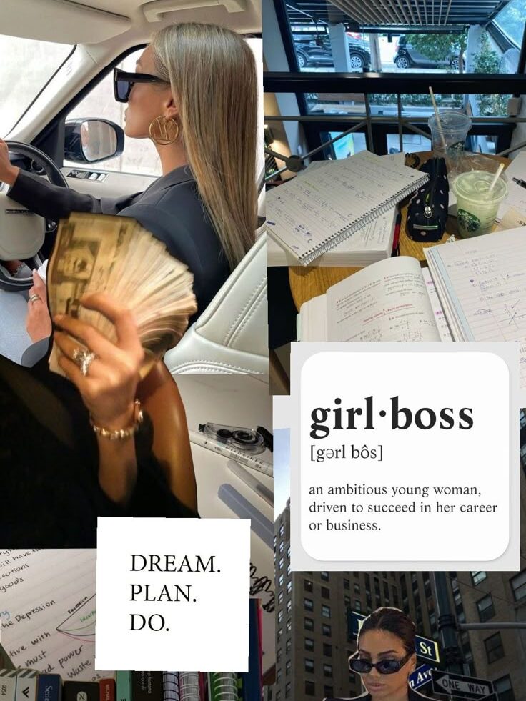 Collage showcasing a driven woman balancing work, success, and ambition, with Dream. Plan. Do. motivation and girl boss definition.